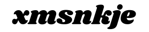 Xmsnkje